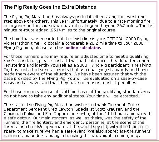 Flying Pig 2009 0480.jpg - This explained a lot.... during the race I kept watching my Garmin305... and I was surprised the mileage was so far off. The GPS would show I was at mile X, but I would not get to the race side timing stand for quite awhile... later I see they added the .25 miles. It must have been close to the start since it was off after only mile 3 or 4.